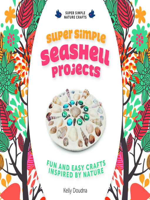 Title details for Super Simple Seashell Projects by Kelly Doudna - Available